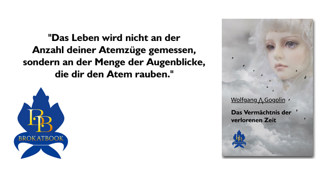 Das Vermchtnis der verlorenen Zeit - Wolfgang A. Gogolin. Brokatbook 2018